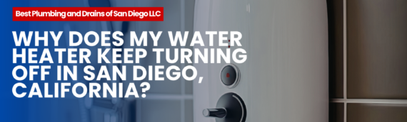Why Does My Water Heater Keep Turning Off in San Diego, California?