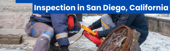 Essential Tools Plumbers Use for Sewer Inspection in San Diego, California
