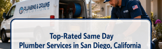Top-Rated Same Day Plumber Services in San Diego, California